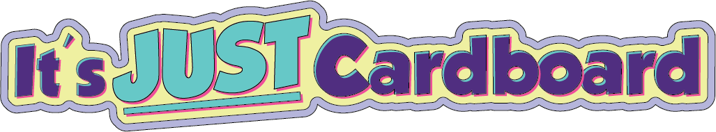 It's Just Cardboard
